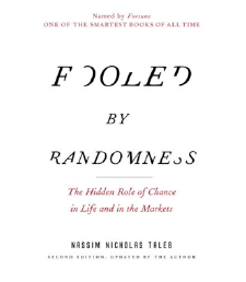 Fooled by Randomness: The Hidden Role of Chance in Life and in the Markets