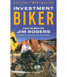 Investment Biker: Around the World with Jim Rogers
