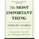 The Most Important Thing: Uncommon Sense for the Thoughtful Investor