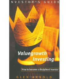 Valuegrowth Investing: How to Become a Disciplined Investor
